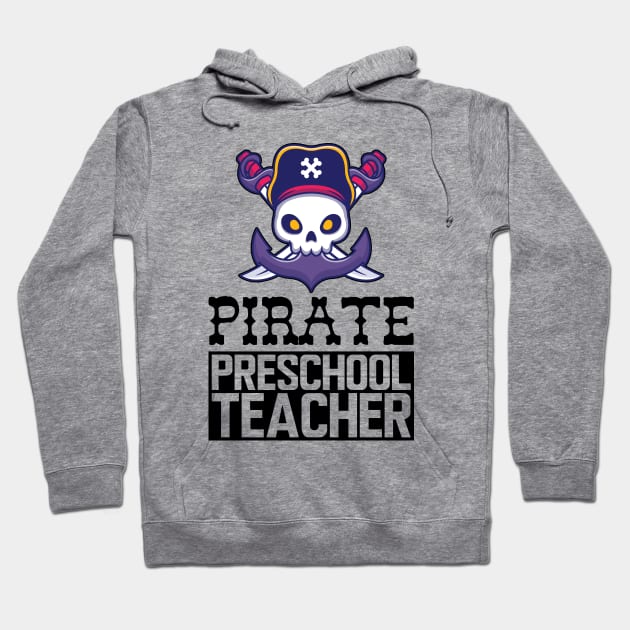 Pirate Preschool Teacher Hoodie by KC Happy Shop